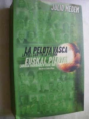 Seller image for LA PELOTA VASCA, LA PIEL CONTRA LA PIEDRA for sale by Librera Maestro Gozalbo