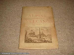 Image du vendeur pour From Alpine Snows To Volcano (Vulcano) Fires mis en vente par 84 Charing Cross Road Books, IOBA