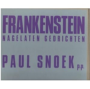 Paul Snoek : Frankenstein, Nagelaten Gedrichten