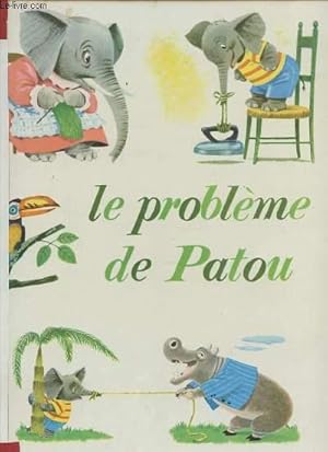 Image du vendeur pour LE PROBLEME DE PATOU. mis en vente par Le-Livre