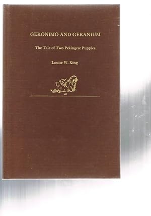 Imagen del vendedor de Geronimo and Geranium: the Tale of Two Pekingese Puppies a la venta por Chaucer Bookshop ABA ILAB