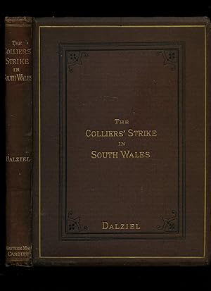 Seller image for The Colliers' Strike in South Wales: Its Cause, Progress, and Settlement for sale by Little Stour Books PBFA Member