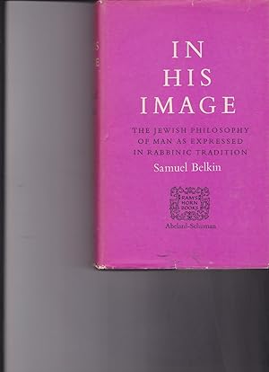 Seller image for In His Image:The Jewish Philosophy of Man as Expressed in Rabbinic Tradition for sale by Meir Turner