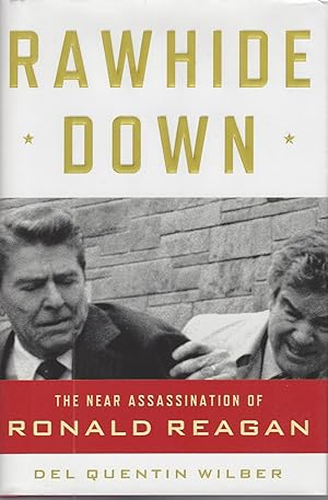 Rawhide Down The Near Assassination of Ronald Reagan