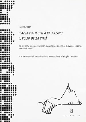 Seller image for Piazza Matteotti a Catanzaro. Il Volto della Citt for sale by Libro Co. Italia Srl