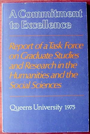 A Commitment to Excellence. Report of a Task Force on Graduate Studies and Research in the Humani...