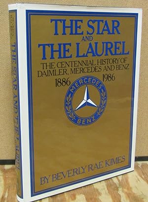 The Star and The Laurel: The Centennial History of Daimler, Mercedes and Benz 1886-1986