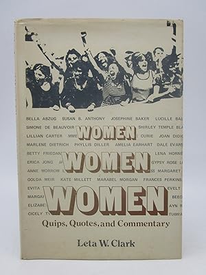 Seller image for Women, women, women: Quips, quotes, and commentary (First Edition) for sale by Shelley and Son Books (IOBA)