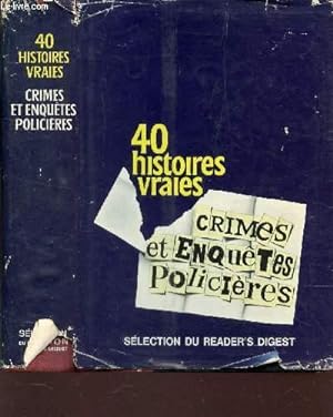 Bild des Verkufers fr CRIMES ET ENQUETES POLICIERES - 40 HISTOIRES VRAIES. zum Verkauf von Le-Livre