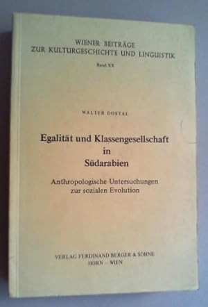 Bild des Verkufers fr Egalitt und Klassengesellschaft in Sdarabien. Anthropologische Untersuchungen zur sozialen Evolution. zum Verkauf von Antiquariat Sander