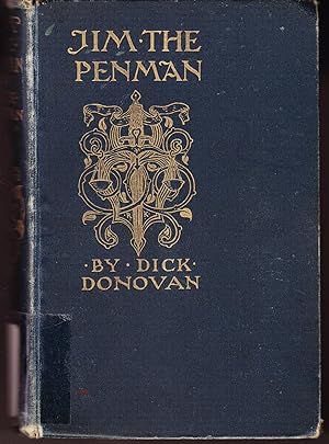 Jim the Penman: The Life Story of the Most Astounding Criminals That Have Ever Lived