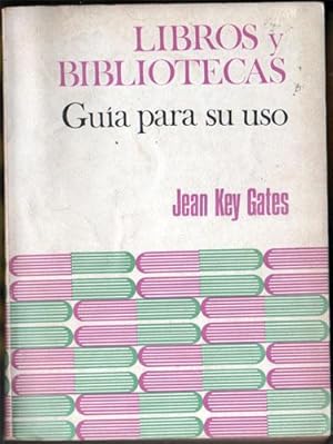 Libros y bibliotecas: guía para su uso.