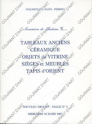 SUCCESSION DE MME X. TABLEAUX ANCIENS. CERAMIQUE. OBJETS DE VITRINE. SIEGES ET MEUBLES. TAPIS D'O...