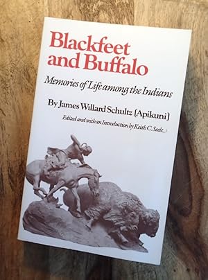 Seller image for BLACKFEET AND BUFFALO : Memories of Life Among the Indians for sale by 100POCKETS