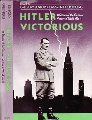 Bild des Verkufers fr Hitler Victorious: Eleven Stories of the German Victory in World War II -Valhalla, Enemy Transmissions, Do Ye Hear the Children Weeping?, Never Meet Again, Reichs-Peace, Moon of Ice, Thor Meets Captain America, Weihnachtsabend, Through Road No Whither, + zum Verkauf von Nessa Books