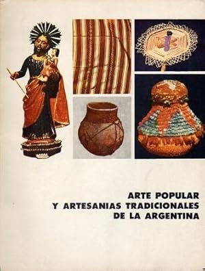 Arte Popular y Artesanías Tradicionales de la Argentina