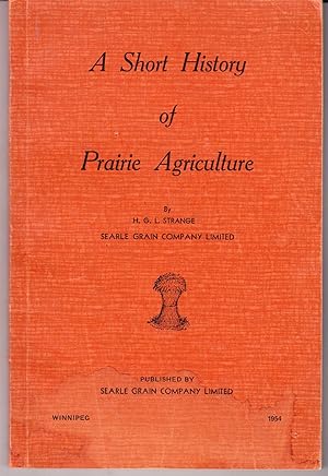 Immagine del venditore per A Short History of Prairie Agriculture venduto da John Thompson