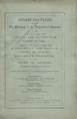 Immagine del venditore per Reports and Papers of the Architectural Societies of York, Lincoln, Nottingham, Northampton, Oakham, Bedford, Worcester and Leicester 1888, Volume XIX part 2 venduto da Barter Books Ltd