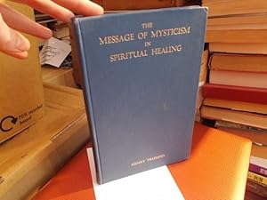 The Message of Mysticism In Spiritual Healing