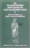 El magisterio pontificio contemporáneo. I: Colección de encíclicas y documentos desde León XIII a...