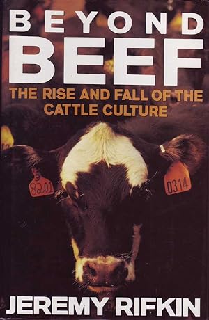 Seller image for Beyond Beef: The Rise and Fall of the Cattle Culture for sale by Mr Pickwick's Fine Old Books
