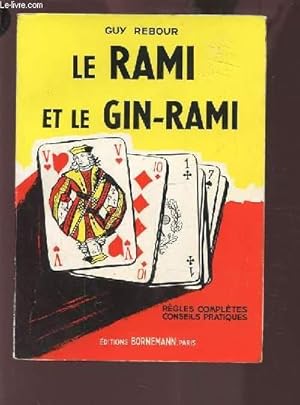 Imagen del vendedor de LE RAMI ET LE GIN-RAMI - REGLES COMPLETES / CONSEILS PRATIQUES. a la venta por Le-Livre