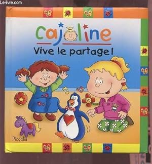 Bild des Verkufers fr CAJOLINE - VIVE LE PARTAGE !. zum Verkauf von Le-Livre