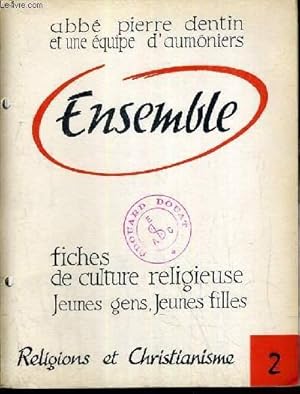 Seller image for ENSEMBLE - FICHES DE CULTURE RELIGIEUSE JEUNES GENS, JEUNES FILLES - TOME 2 - RELIGIONS ET CHRISTIANISME. for sale by Le-Livre