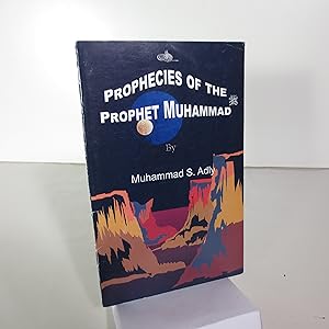 Prophecies of Prophet Muhammad (First Edition)