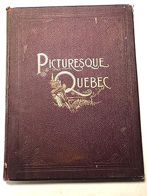 Picturesque Quebec. Edited by George Monro Grant, D.D. With an Elaborate Preface by Julian Hawthorne