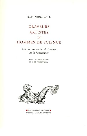 Seller image for Graveurs, Artistes & Hommes De Science :essai Sur Les Traites De Poissons De La Renaissance for sale by Book Booth