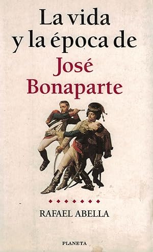 Imagen del vendedor de LA VIDA Y LA ÉPOCA DE JOSÉ BONAPARTE. a la venta por Librería Torreón de Rueda