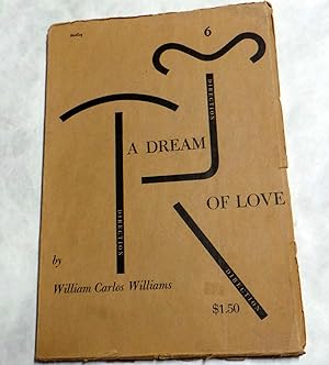 A Dream of Love (First Edition | A Play | Not Poetry | William Carlos Williams)