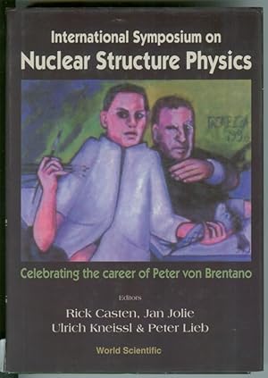 Image du vendeur pour International Symposium on Nuclear Structure Physics Celebrating the Career of Peter Von Brentano : University of Gottingen, Germany 5-8 March 2001 mis en vente par Ainsworth Books ( IOBA)