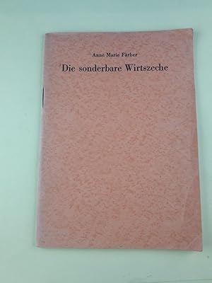 Die sonderbare Wirtszeche. Ein Schelmenspiel. Laienspiele ; 40