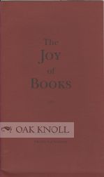 Seller image for JOY OF BOOKS, AN EXCERPT FROM A MAN'S REACH.|THE for sale by Oak Knoll Books, ABAA, ILAB