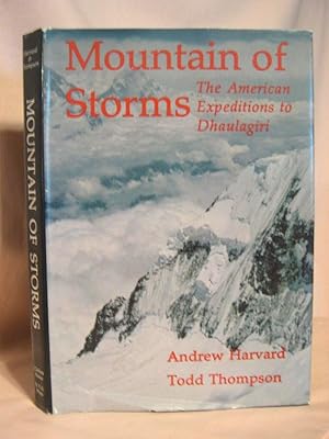 Bild des Verkufers fr MOUNTAIN OF STORMS; THE AMERICAN EXPEDITIONS TO DHAULAGIRI, 1969 & 1973 zum Verkauf von Robert Gavora, Fine & Rare Books, ABAA