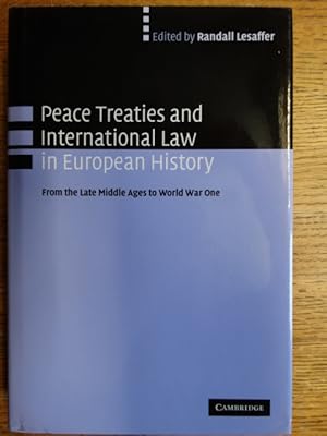 Immagine del venditore per Peace Treaties and International Law in European History: From the Late Middle Ages to World War One venduto da Mullen Books, ABAA