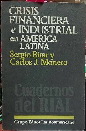 Imagen del vendedor de Crisis financiera e industrial en Amrica Latina a la venta por Librera Monte Sarmiento