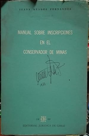 Manual de inscripciones en el Conservador de Mina. Prólogo de Armando Uribe H.