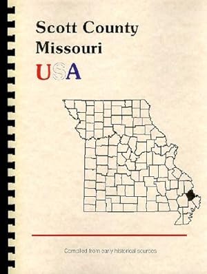 Seller image for History of Scott County Missouri; History of Southeast Missouri for sale by A Plus Printing