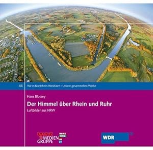 Bild des Verkufers fr Der Himmel ber Rhein und Ruhr. Luftbilder aus NRW zum Verkauf von Auf Buchfhlung