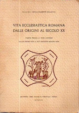 Immagine del venditore per Vita ecclesiastica romana dalle origini al secolo XX.: Con aggiunto il Regesto pontificio dei sacri concili romani ed anesso il Catalogo dei santi del clero romano secolare e regolare. venduto da Studio Bibliografico Adige