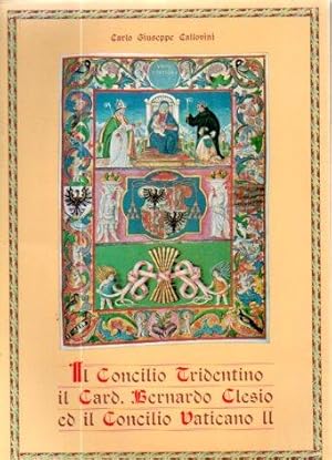 Immagine del venditore per Il Concilio Tridentino, il Card. Bernardo Clesio ed il concilio Vaticano II. venduto da Studio Bibliografico Adige