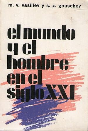 Seller image for MUNDO Y EL HOMBRE EN EL SIGLO XXI, EL for sale by Libreria Bibliomania