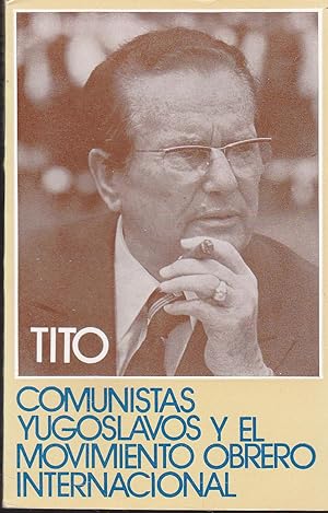 COMUNISTAS YUGOSLAVOS Y EL MOVIMIENTO OBRERO INTERNACIONAL