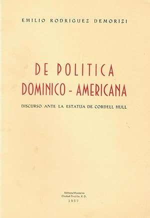 Immagine del venditore per DE POLTICA DOMINICO-AMERICANA. Discurso ante la estatua de Coedell Hull venduto da Librera Torren de Rueda