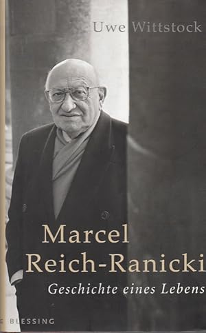 Marcel Reich - Ranicki. Geschichte eines Lebens.