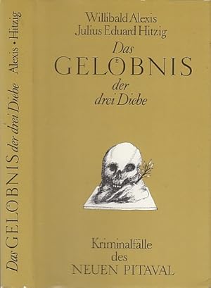 Bild des Verkufers fr Das Gelbnis der drei Diebe. Kriminalflle des Neuen Pitaval. Vorwort, Anmerkungen, ausgewhlt und herausgegeben von Werner Liersch. zum Verkauf von Antiquariat an der Nikolaikirche