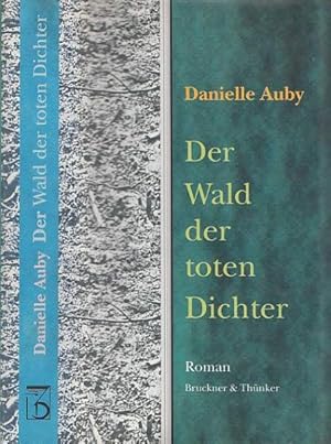 Seller image for Der Wald der toten Dichter. Roman. Aus dem Franz. von Marie-Luise Knott. for sale by Antiquariat an der Nikolaikirche